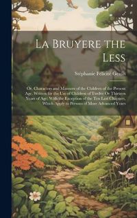 Cover image for La Bruyere the Less