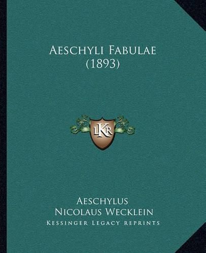 Aeschyli Fabulae (1893)