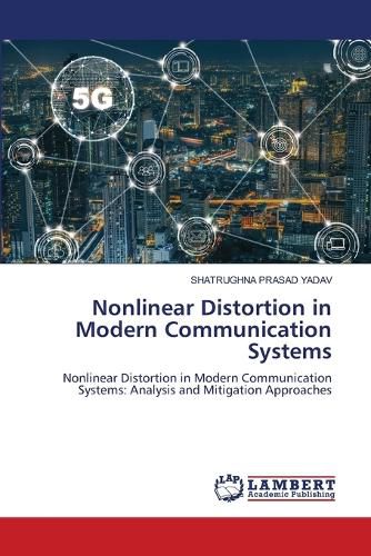 Cover image for Nonlinear Distortion in Modern Communication Systems