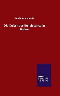 Cover image for Die Kultur der Renaissance in Italien