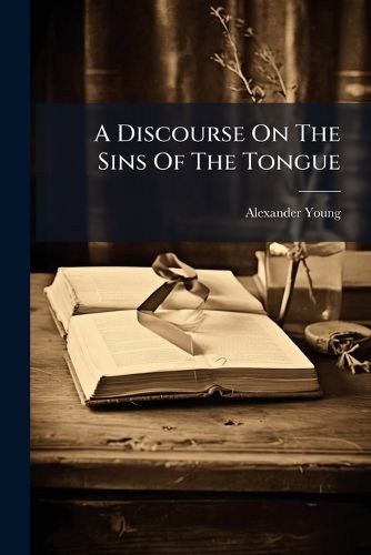 Cover image for A Discourse On The Sins Of The Tongue