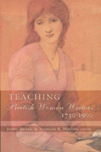 Cover image for Teaching British Women Writers 1750-1900