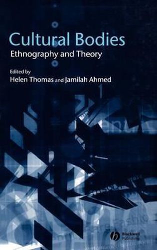 Cultural Bodies: Ethnography and Theory