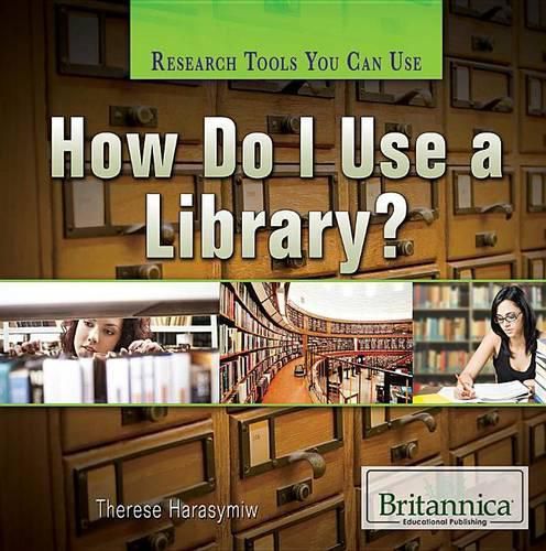 Cover image for How Do I Use a Library?