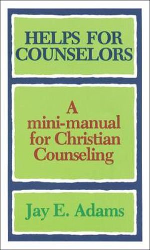 Cover image for Helps for Counselors - A mini-manual for Christian Counseling