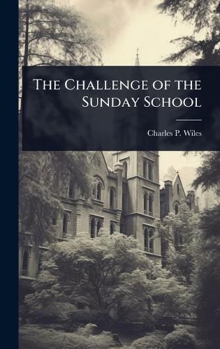 Cover image for The Challenge of the Sunday School