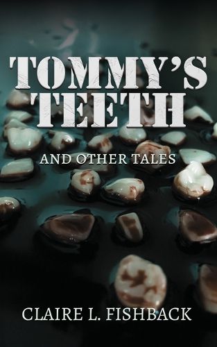 Cover image for Tommy's Teeth and Other Tales