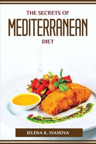 Cover image for The Secrets of Mediterranean Diet