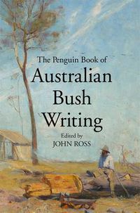 Cover image for The Penguin Book of Australian Bush Writing