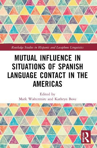 Mutual Influence in Situations of Spanish Language Contact in the Americas