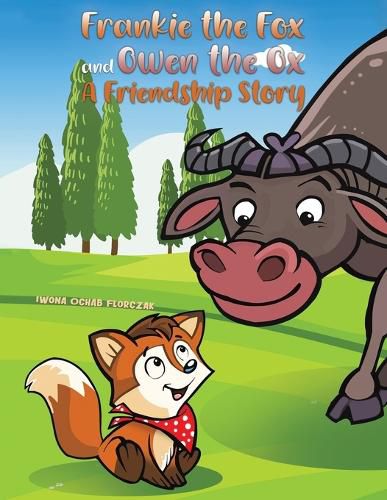 Frankie the Fox and Owen the Ox