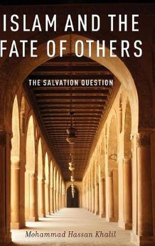 Cover image for Islam and the Fate of Others: The Salvation Question