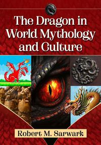 Cover image for The Dragon in World Mythology and Culture