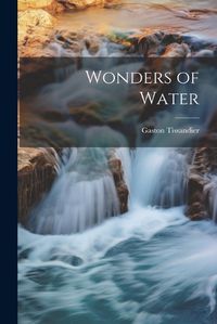 Cover image for Wonders of Water