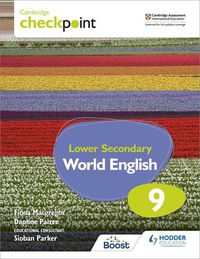 Cover image for Cambridge Checkpoint Lower Secondary World English Student's Book 9