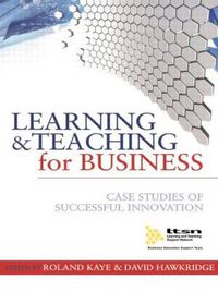 Cover image for Learning and Teaching for Business: Case Studies of Successful Innovation