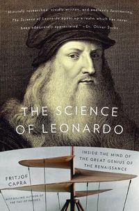 Cover image for The Science of Leonardo: Inside the Mind of the Great Genius of the Renaissance