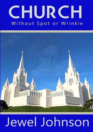 Cover image for Church Without Spot or Wrinkle