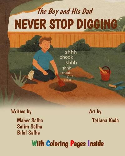 Cover image for The Boy and His Dad NEVER STOP DIGGING