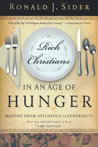 Cover image for Rich Christians in an Age of Hunger: Moving from Affluence to Generosity