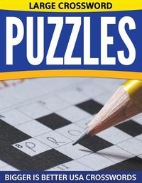 Cover image for Large Crossword Puzzles: Bigger Is Better USA Crosswords