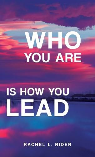 Cover image for Who You Are is How You Lead