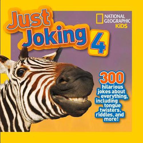 Cover image for Just Joking 4: 300 Hilarious Jokes About Everything, Including Tongue Twisters, Riddles, and More!