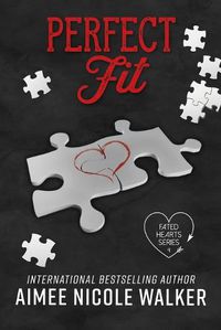 Cover image for Perfect Fit: Fated Hearts Book Four