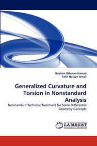 Cover image for Generalized Curvature and Torsion in Nonstandard Analysis