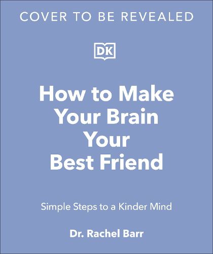 How to Make Your Brain Your Best Friend