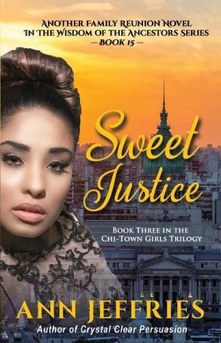 Cover image for Sweet Justice: Book 3 in the Chi-Town Girls' Trilogy