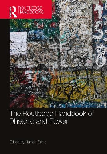 Cover image for The Routledge Handbook of Rhetoric and Power