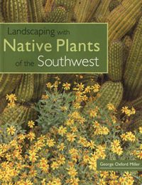 Cover image for Landscaping with Native Plants of the Southwest
