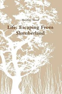 Cover image for Life: Escaping From Slumberland