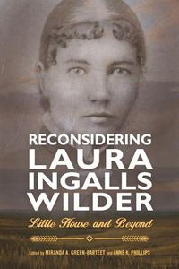 Cover image for Reconsidering Laura Ingalls Wilder: Little House and Beyond