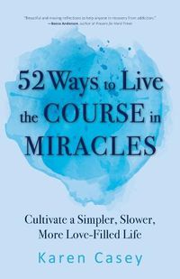 Cover image for 52 Ways to Live the Course in Miracles