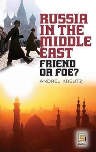 Cover image for Russia in the Middle East: Friend or Foe?