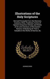 Cover image for Illustrations of the Holy Scriptures