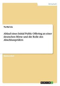 Cover image for Ablauf eines Initial Public Offering an einer deutschen Boerse und die Rolle des Abschlussprufers