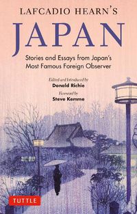 Cover image for Lafcadio Hearn's Japan: Stories and Essays from Japan's Most Famous Foreign Observer