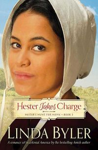 Cover image for Hester Takes Charge: Hester's Hunt for Home, Book 3