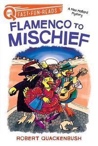 Cover image for Flamenco to Mischief: A Miss Mallard Mystery