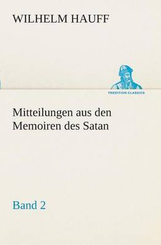 Cover image for Mitteilungen aus den Memoiren des Satan - Band 2