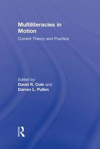Cover image for Multiliteracies in Motion: Current Theory and Practice