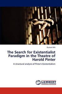 Cover image for The Search for Existentialist Paradigm in the Theatre of Harold Pinter
