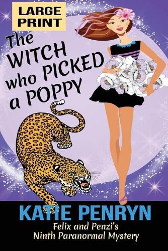 Cover image for The Witch who Picked a Poppy: Felix and Penzi's Ninth Paranormal Mystery