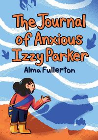 Cover image for The Journal of Anxious Izzy Parker