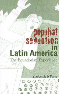 Cover image for Populist Seduction In Latin America: The Ecuadorian Experience