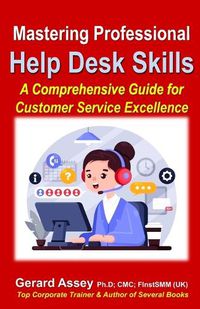 Cover image for Mastering Professional Help Desk Skills