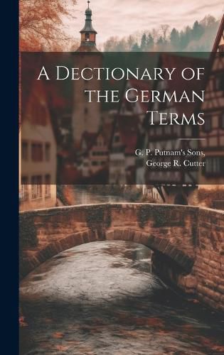 Cover image for A Dectionary of the German Terms